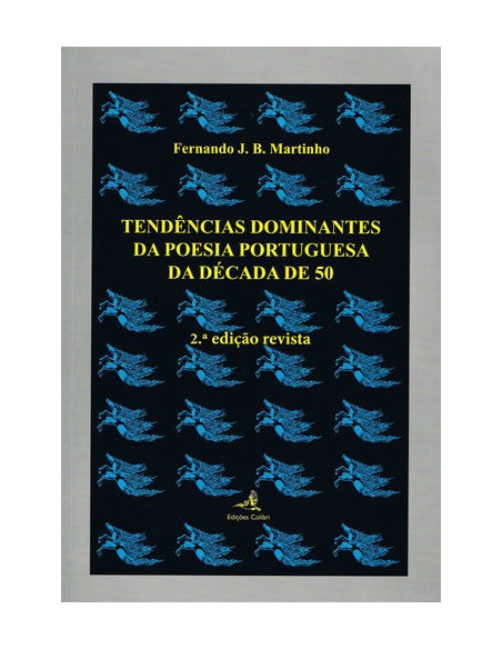 Tendencias Dominantes da Poesia Portuguesa da Decada de 50 2ª edicao revista